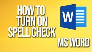 How To Turn On Spell Check Microsoft Word Tutorial