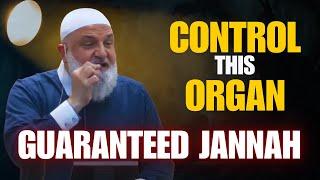 Control This Organ for a Guaranteed Path to Jannah! | Ustadh Mohamad Baajour