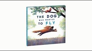 The Dog Who Wanted to Fly - new picture book by Kathy Stinson, illustrated by Brandon James Scott