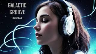 Galactic Groove - [Music4All]