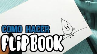 ¡¡Cómo Hacer TU PROPIO FLIPBOOK!! - [DragwGraphy]