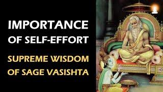 Supreme Wisdom of Sage Vasishta - Ep 1 | Importance of Self-effort