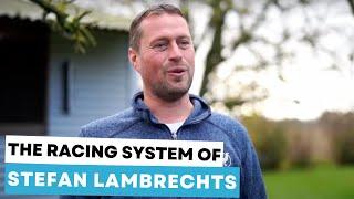 The Secret to Success: The Racing System of Stefan Lambrechts