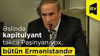 Levon Ter Petrosyan: "Əslində kapitulyant təkcə Paşinyan yox, bütün Ermənistandır"