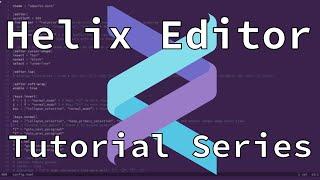 Helix Editor Tutorial 2 - Basic movement and selection in Helix