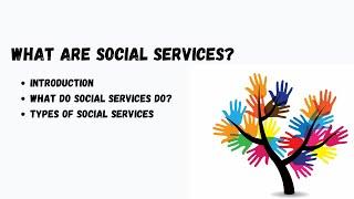 Social Services | Introduction | What do Social Services do | Types of Social Services.