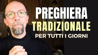 Preghiera Tradizionale (Preghiera del Mattino e della Sera)