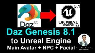 Daz Genesis 8.1 to Unreal Engine 5.1 - Main Avatar + NPC + Facial - Tutorial