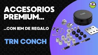 Accesorios premium con IEM... justito | TRN CONCH REVIEW