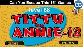 [Walkthrough] Can You Escape This 151 Games level 68 - Tittu and annie 12 - Complete Game