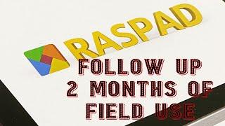 RasPad :: Follow Up after two month of field use