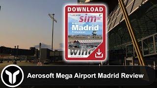 [P3D V4.5] MrYorkiesWorld’s 8.5/10 Review of Aerosoft Mega Airport Madrid Professional