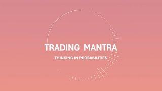 Thinking in Probabilities | Trading Mantra