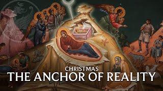 Christmas: The Anchor of Reality