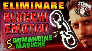 Come Eliminare Blocchi Emotivi E Mentali