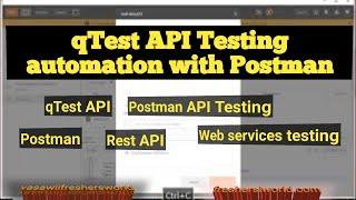 Part 8 Qtest APIs use with postman - Practical - Free-qtest tutorial latest-EP#1