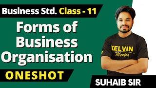 Forms of Business Organization in One Shot | Class 11 B.St. Ch - 2 | Suhaib Sir | Kelvin Commerce