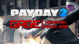 Payday 2: Gage Weapon Pack #02 (New Weapons, Knives & Masks!)