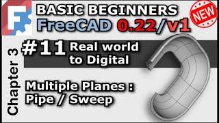 Basic Beginners FreeCAD 0.22 | Lesson 11 | Modeling on Multiple Planes | Sweep | Pipe