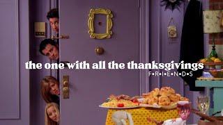 The One with All the Thanksgivings | FRIENDS