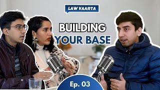 Building your Base | Ft. Aishwarya Nabh and Sahil Monga | LitigationTalks Ep.2