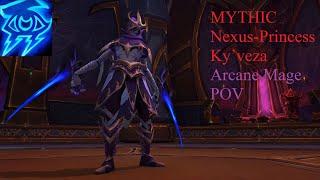 Mythic Nexus-Princess Ky'veza Arcane Mage POV