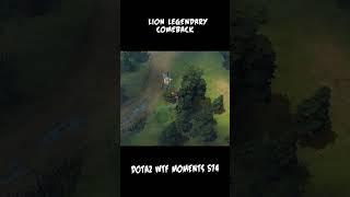 Lion legendary comeback #DotaWTF #Dota2 #WTFMoments