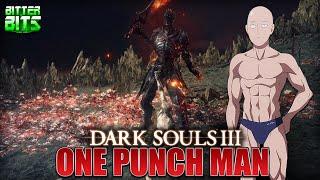 Dark Souls 3 - ONE PUNCH MAN (All Bosses One Shot Montage)