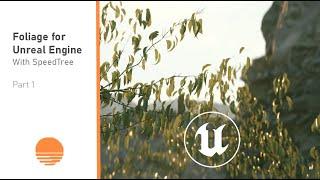 How to use SpeedTree to create foliage for Unreal Engine ( TUTORIAL )