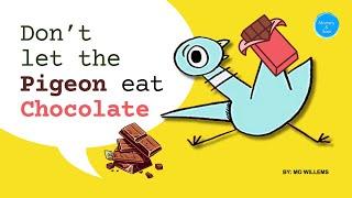 Don't Let the Pigeon Eat Chocolate | Don't Let the Pigeon Run This App ( Kids Books Read Aloud )