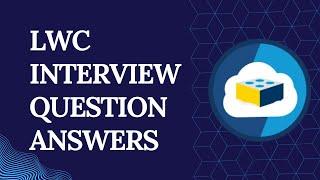 LWC Interview Question Answers