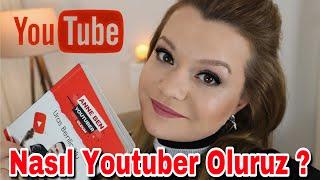 NASIL YOUTUBER  OLUNUR [ Herkes Youtuber Olabilir mi ? Para Kazanma-Montaj-Camera Nasıl Olmalı?]