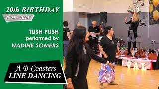 TUSH PUSH - Line Dance with Nadine Somers  & Quick Walk Through