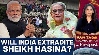 The Calls to Extradite Sheikh Hasina Keep Growing: Will India Agree? | Vantage with Palki Sharma