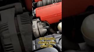 C5 Corvette Loose Steering/Steering Slop Quick Fix.