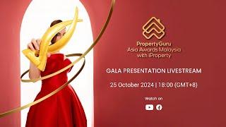 11th PropertyGuru Asia Awards Malaysia 2024 - Gala Presentation Livestream