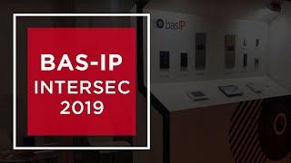 BAS-IP на Intersec 2019:  новинки IP видеодомофонов и IP вызывных панелей и мобильный доступ UKEY