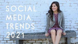 Top Social Media Trends 2021