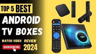 Top 5 Best Android TV Boxes On 2024 || Android TV Boxes Buying Guide