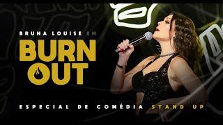 BRUNA LOUISE - BURNOUT - SHOW COMPLETO