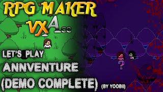 RPG Maker VXAce Let's Play: Annventure [Demo-Complete] UnderBound Meets It's (RPG) MAKER!