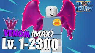 I reach max level (2300) using VENOM in Blox Fruit