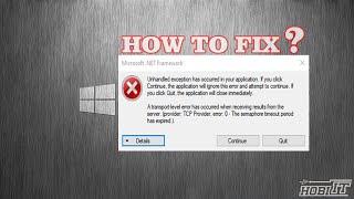 How To Fix Unhandled Exception Has Occurred In Your Application Error On Windows 10 (.Net Framework)