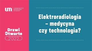 Elektroradiologia - medycyna czy technologia?