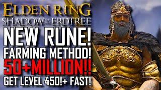 Elden Ring 50+ MILLION RUNES! | Get LEVEL 450!+ FAST! | NEW RUNE Farming method! | AFTER v1.14!!