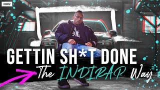 Gettin Sh*t Done - The INDIRAP Way