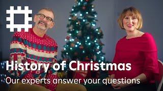 History of Christmas: Our Experts Answer Your Questions