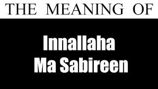 Innallaha Ma Sabireen Pronunciation and Meaning