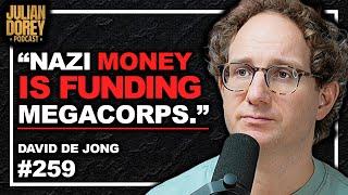 "4TH REICH" - Sinister Nazi Money Inside World's Largest Companies | David de Jong • 259