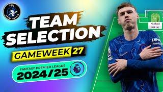 GW27 Team Selection | Best Fixtures, Transfers & Planning | FPL 2024/25